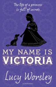 My Name is Victoria by Lucy Worsley